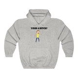 Rick and Morty Your A B*tch Hoodie