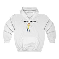 Rick and Morty Your A B*tch Hoodie