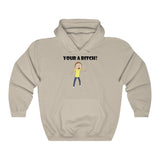 Rick and Morty Your A B*tch Hoodie