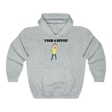 Rick and Morty Your A B*tch Hoodie