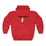 Rick and Morty Your A B*tch Hoodie
