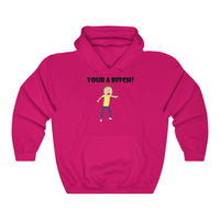 Rick and Morty Your A B*tch Hoodie