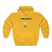 Rick and Morty Your A B*tch Hoodie
